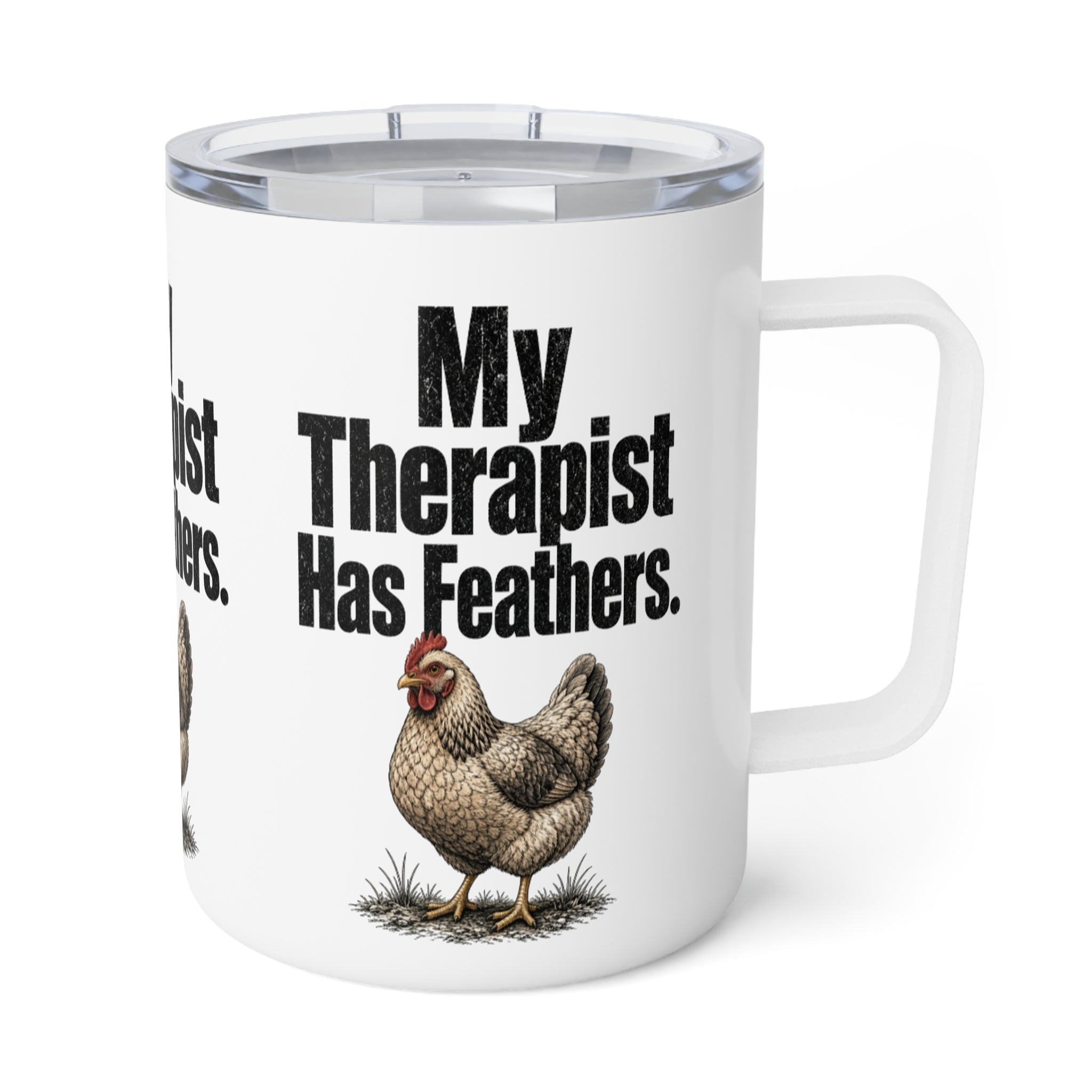 Insulated Mug – "My Therapist Has Feathers" Chicken Coffee Travel Tumbler, 10oz