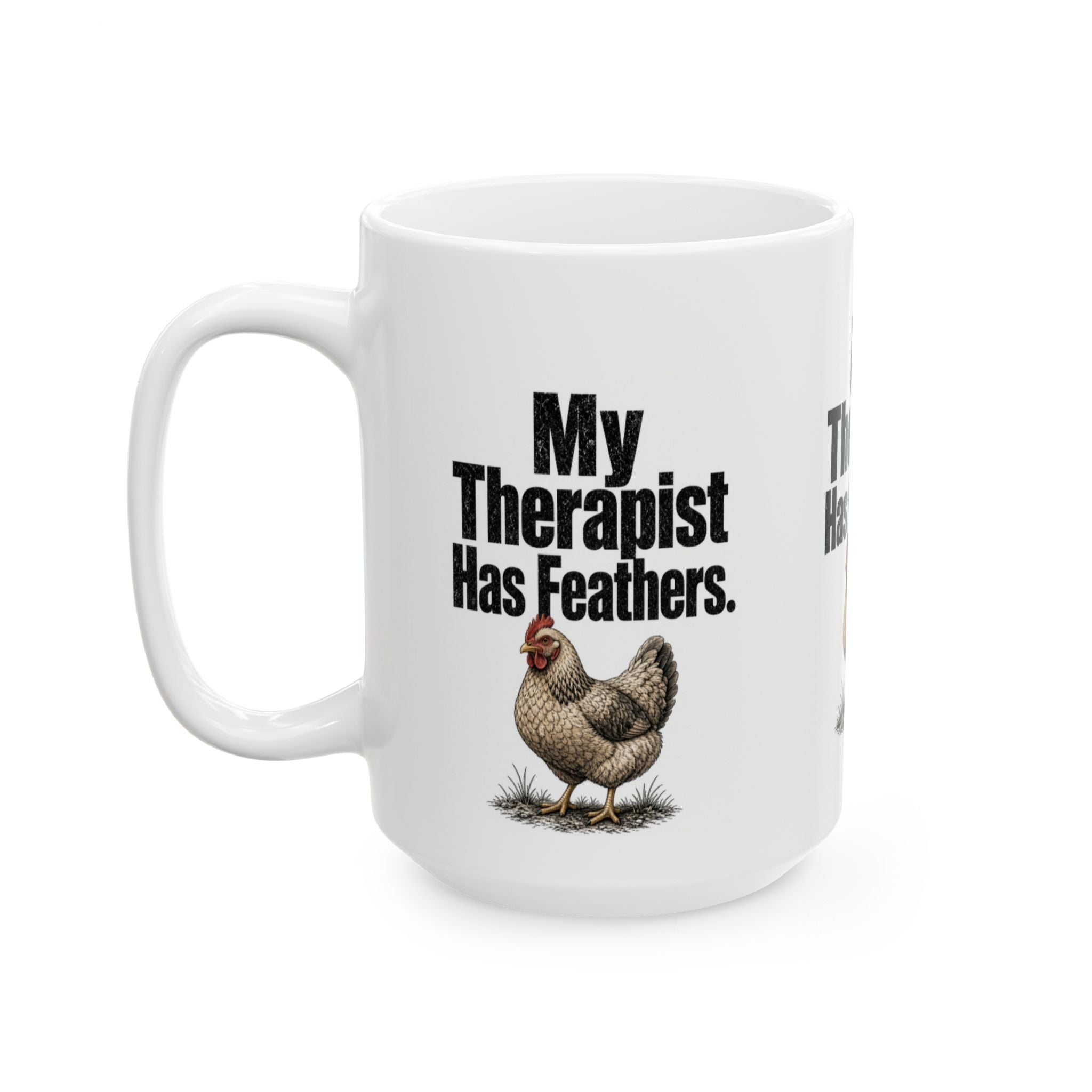 My Therapist Has Feathers Mug — Funny Chicken Lover Coffee Cup (11oz & 15oz)