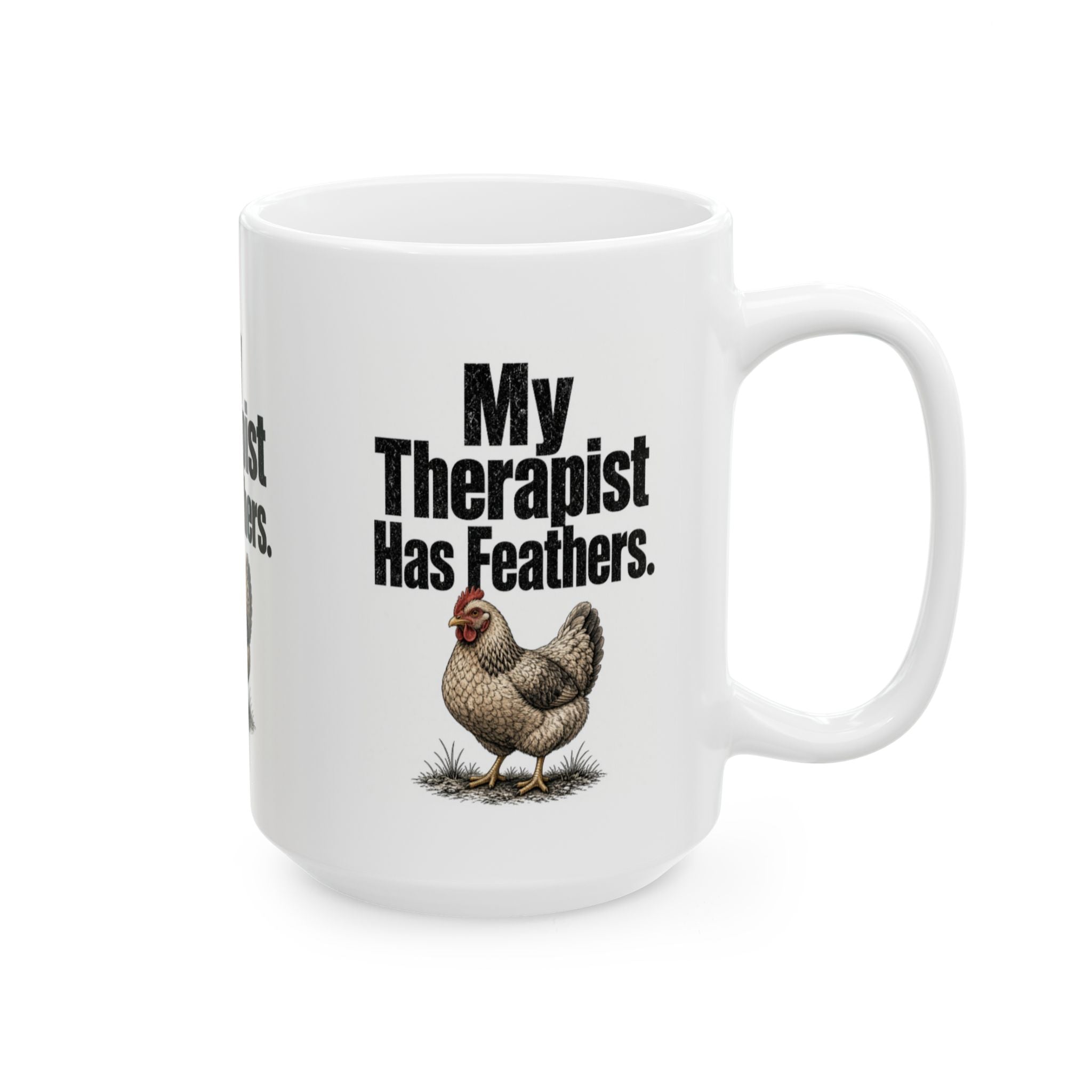 My Therapist Has Feathers Mug — Funny Chicken Lover Coffee Cup (11oz & 15oz)
