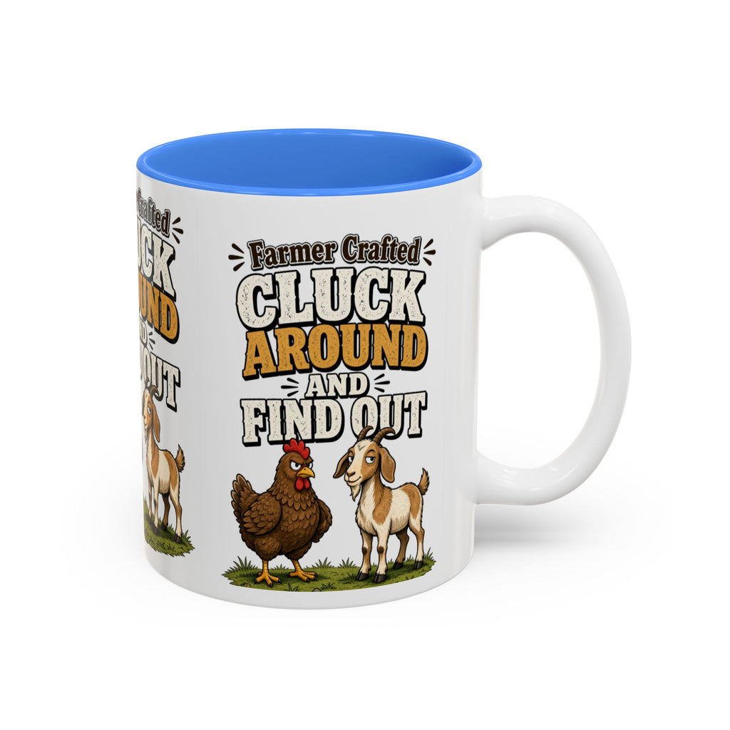 Farmer Crafted “Cluck Around and Find Out” Ceramic Accent Mug — Funny Chicken & Goat Farm Gift (11oz/15oz)