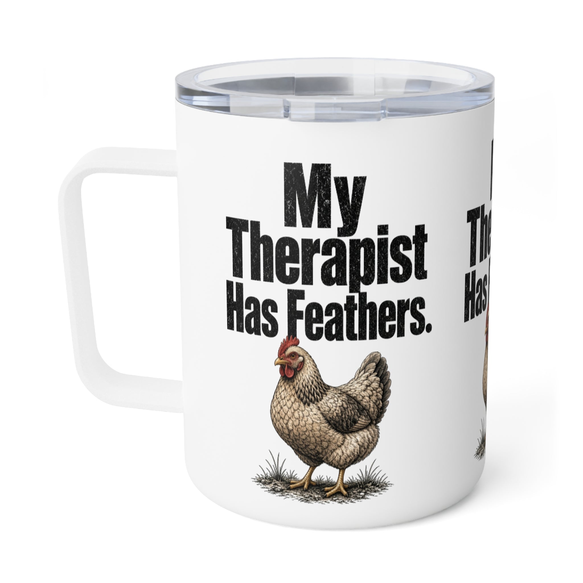 Insulated Mug – "My Therapist Has Feathers" Chicken Coffee Travel Tumbler, 10oz