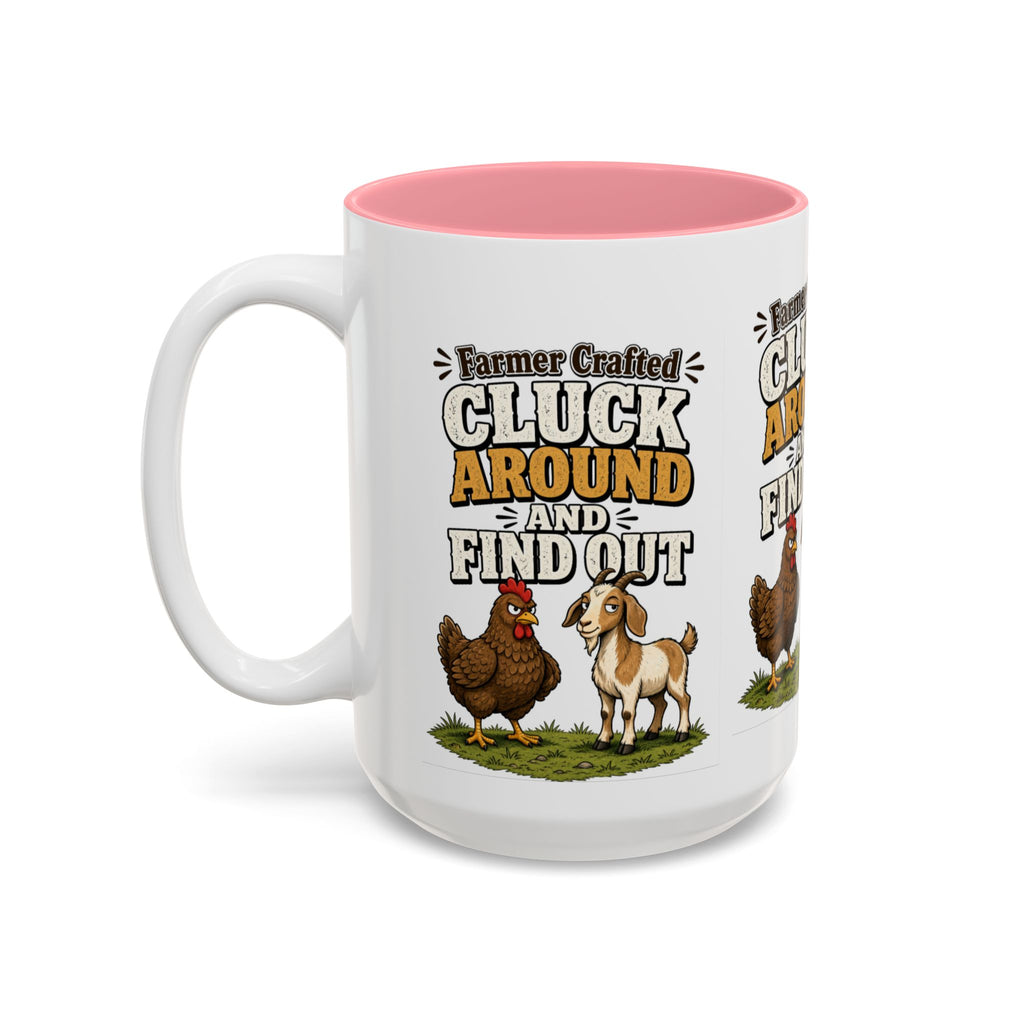 Farmer Crafted “Cluck Around and Find Out” Ceramic Accent Mug — Funny Chicken & Goat Farm Gift (11oz/15oz)